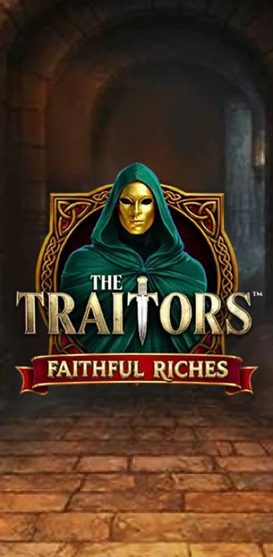 The Traitors Faithful Riches