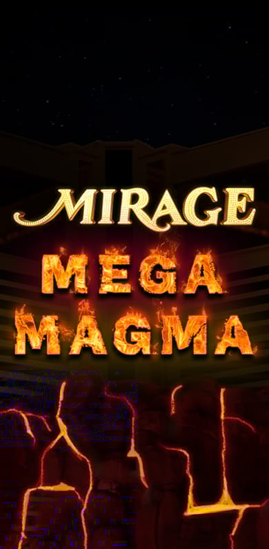 Mirage Mega Magma in Jackpots