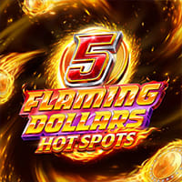 5 Flaming Dollars Hot Spots