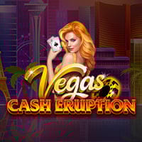 Cash Eruption Vegas in Cash_eruption
