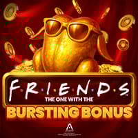 Friends : The One With The Bursting Bonus in legendary_brands